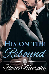 His On The Rebound: Bbw Romance His On The Rebound: Bbw Romance