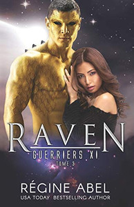 Raven (Guerriers Xi) (French Edition)