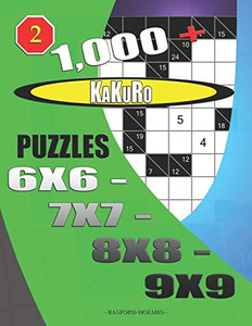 1000 + Kakuro Puzzles 6X6 - 7X7 - 8X8 - 9X9 (Kakuro Sudoku) 1000 + Kakuro Puzzles 6X6 - 7X7 - 8X8 - 9X9 (Kakuro Sudoku)