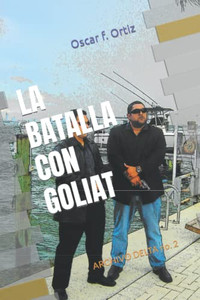 La Batalla Con Goliat: Archivo: Delta (Spanish Edition) La Batalla Con Goliat: Archivo: Delta (Spanish Edition)