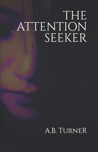 The Attention Seeker The Attention Seeker