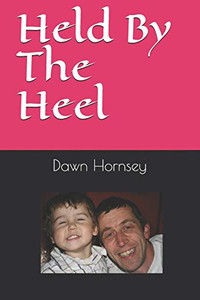 Held By The Heel Held By The Heel