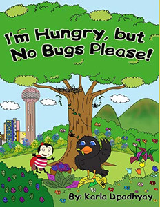 I'M Hungry, But No Bugs Please!