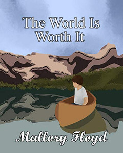 The World Is Worth It