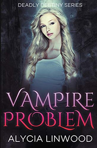Vampire Problem (Deadly Destiny) Vampire Problem (Deadly Destiny)