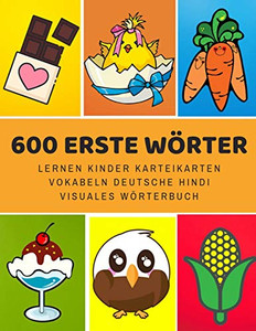 600 Erste Wörter Lernen Kinder Karteikarten Vokabeln Deutsche Hindi Visuales Wörterbuch: Leichter Lernen Spielerisch Großes Bilinguale Bildwörterbuch ... Grundschule Ab 1-12 Jahre (German Edition) 600 Erste Wörter Lernen Kinder Karteikarten Vokabeln Deutsche Hindi Visuales Wörterbuch: Leichter Lernen Spielerisch Großes Bilinguale Bildwörterbuch ... Grundschule Ab 1-12 Jahre (German Edition)