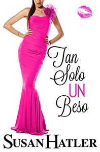 Tan Solo Un Beso (Bahía De La Luna Azul) (Spanish Edition) Tan Solo Un Beso (Bahía De La Luna Azul) (Spanish Edition)