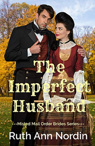 The Imperfect Husband (Misled Mail Order Brides) The Imperfect Husband (Misled Mail Order Brides)