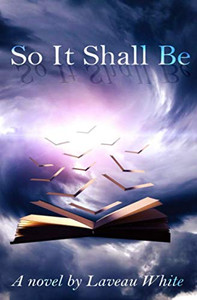 So It Shall Be So It Shall Be