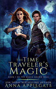 The Time Traveler'S Magic (Book 1 Of The Magic Bound Saga) The Time Traveler'S Magic (Book 1 Of The Magic Bound Saga)