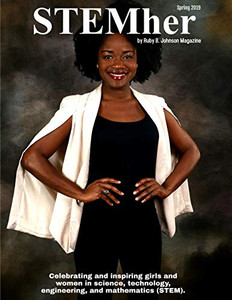 Stemher By Ruby B. Johnson Magazine: Spring 2019 (Stemher Magazines)