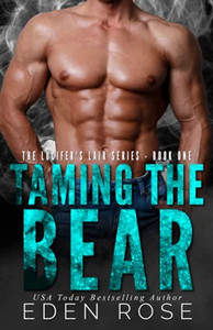 Taming The Bear: Lucifer'S Lair Series (The Lucifer'S Lair Mc) Taming The Bear: Lucifer'S Lair Series (The Lucifer'S Lair Mc)