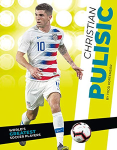 Christian Pulisic (World's Greatest Soccer Players) Christian Pulisic (World's Greatest Soccer Players)