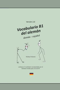 Vocabulario B1 Del Alemán: Alemán - Español (Spanish Edition) Vocabulario B1 Del Alemán: Alemán - Español (Spanish Edition)