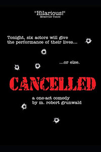 Cancelled: A One-Act Comedy Cancelled: A One-Act Comedy