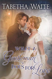 What A Gentleman Does For Love (Ways Of Love)