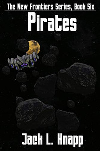 Pirates: Book 6, The New Frontiers Series Pirates: Book 6, The New Frontiers Series