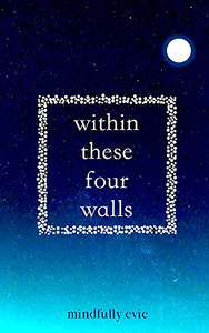 Within These Four Walls Within These Four Walls