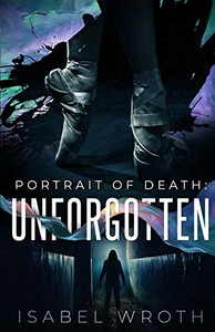 Portrait Of Death: Unforgotten