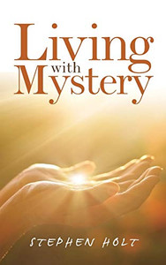 Living With Mystery Living With Mystery