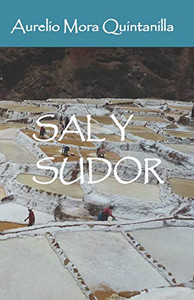 Sal Y Sudor (Spanish Edition) Sal Y Sudor (Spanish Edition)
