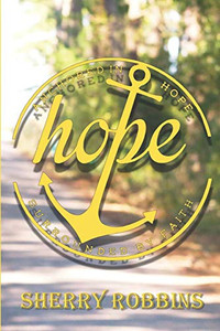Anchored In Hope Surrounded By Faith Anchored In Hope Surrounded By Faith