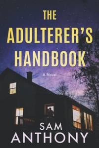 The Adulterer'S Handbook: A Novel The Adulterer'S Handbook: A Novel