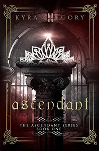 Ascendant (The Ascendant Series) Ascendant (The Ascendant Series)