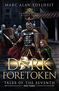 A Dark Foretoken (Tales Of The Seventh)