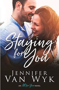 Staying For You (All For You)