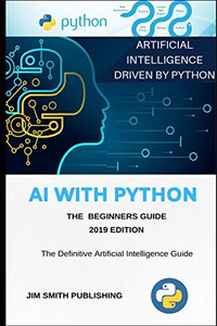 Ai With Python For Beginners: Artificial Intelligence With Python. Ai With Python For Beginners: Artificial Intelligence With Python.