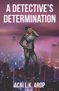 A Detective'S Determination A Detective'S Determination