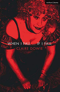 When I Fall ... If I Fall (Modern Plays) When I Fall ... If I Fall (Modern Plays)