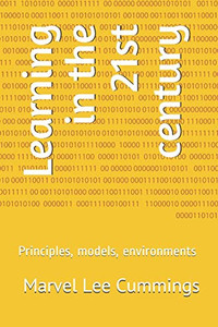 Learning In The 21St Century: Principles, Models, Environments Learning In The 21St Century: Principles, Models, Environments