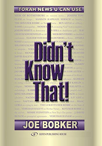 I Didn'T Know That: Torah News U Can Use I Didn'T Know That: Torah News U Can Use