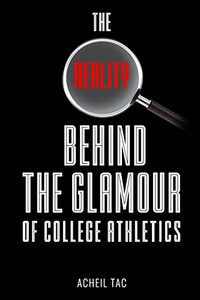 The Reality Behind The Glamour Of College Athletics The Reality Behind The Glamour Of College Athletics