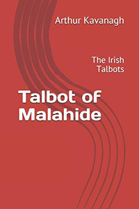 Talbot Of Malahide: The Irish Talbots (Irish Family Names) Talbot Of Malahide: The Irish Talbots (Irish Family Names)