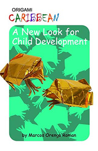 Origami Caribbean: A New Look For Child Development Origami Caribbean: A New Look For Child Development