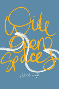 Wide, Open Spaces: Poems & Lyrics