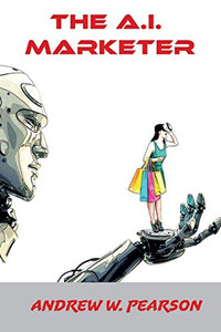 The A.I. Marketer (Artificial Intelligence)