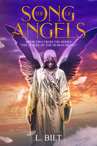 The Song Of Angels: Book Two Of The Power Of The Human Being The Song Of Angels: Book Two Of The Power Of The Human Being