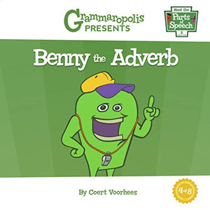 Benny The Adverb (Meet The Parts Of Speech, 4)