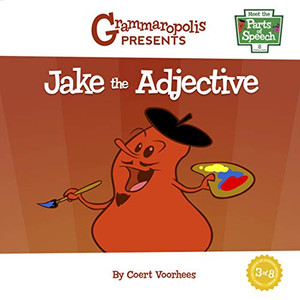 Jake The Adjective (Meet The Parts Of Speech, 3)