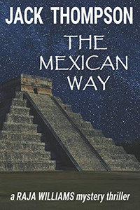The Mexican Way (Raja Williams Mystery Thriller Series) The Mexican Way (Raja Williams Mystery Thriller Series)