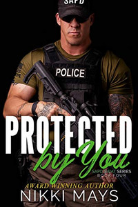 Protected By You (Sapd Swat Series: Book 4)