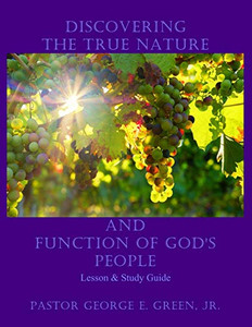 Discovering The True Nature And Function Of God'S People