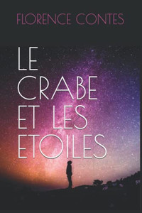 Le Crabe Et Les Etoiles (French Edition)