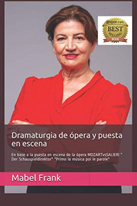 Dramaturgia De Ópera Y Puesta En Escena: En Base A La Puesta En Escena De La Ópera Mozart&Salieri " Der Schauspieldirektor" "Primo La Música Puoi Le ... Escénicamente Una Ópera) (Spanish Edition) Dramaturgia De Ópera Y Puesta En Escena: En Base A La Puesta En Escena De La Ópera Mozart&Salieri " Der Schauspieldirektor" "Primo La Música Puoi Le ... Escénicamente Una Ópera) (Spanish Edition)