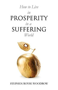 How To Live In Prosperity In A Suffering World How To Live In Prosperity In A Suffering World