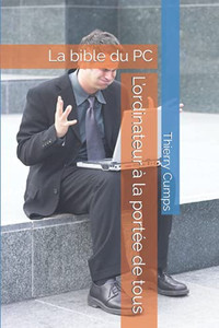 LOrdinateur À La Portée De Tous: La Bible Du Pc (French Edition) LOrdinateur À La Portée De Tous: La Bible Du Pc (French Edition)